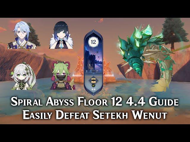 Easily Defeat Setekh Wenut in Spiral Abyss 4.4 | Floor 12 Genshin Impact