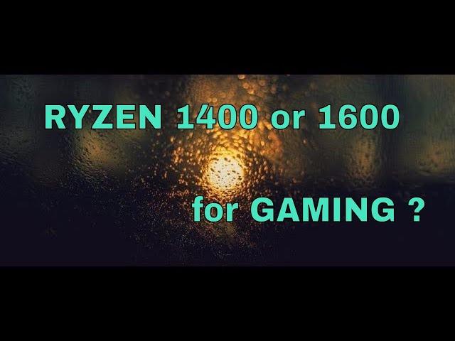 Ryzen 5 1400 vs 1600 GTX 1060 Gaming & Rendering Tests