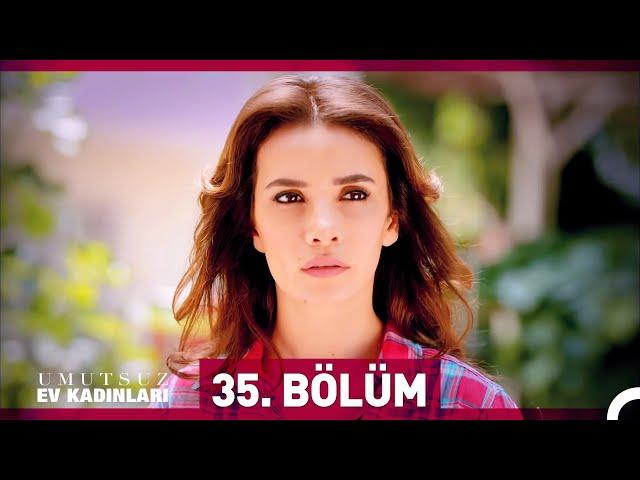 Umutsuz Ev Kadınları 35. Bölüm