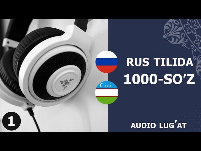 RUS TILIDA 1000 SO`Z (1-qism) / Рус тилида 1000 Сўз (1-кисм)