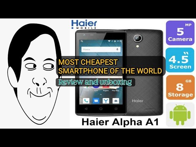 Haier alpha a1 review and unboxing. Worlds most cheapest smartphone.