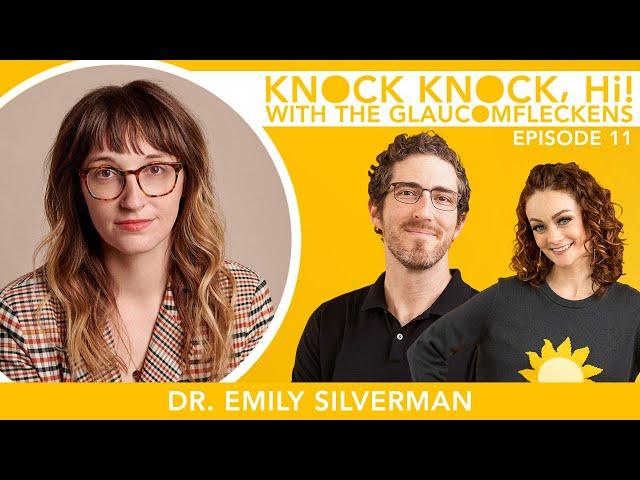 Storytelling with Internist Dr. Emily Silverman | Knock Knock, Hi! with the Glaucomfleckens