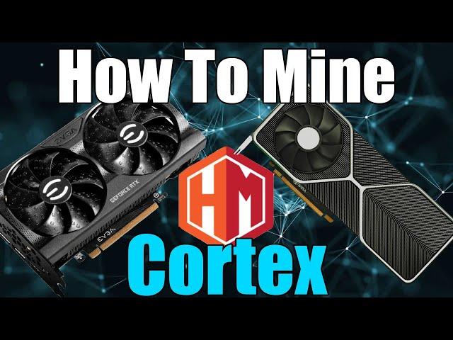 How To Mine CORTEX - Fast And Easy GPU Mining