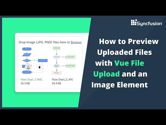 How to Preview Uploaded Image Files with Vue File Upload