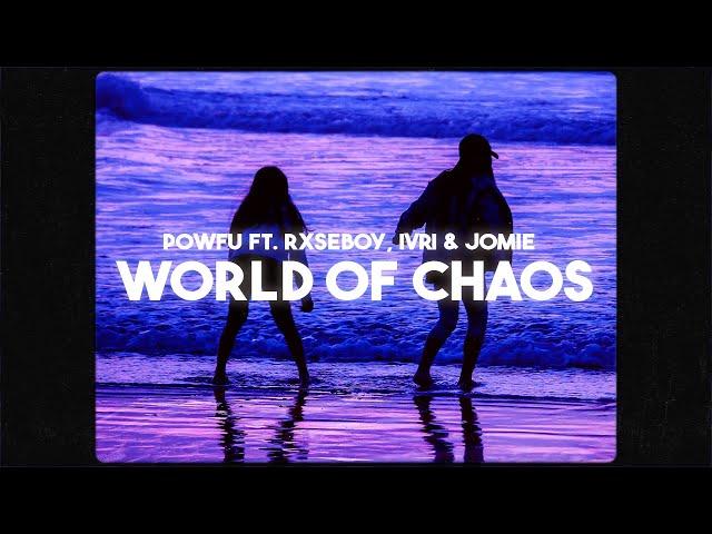 Powfu - A World Of Chaos (Lyrics) ft. Rxseboy, Ivri & Jomie