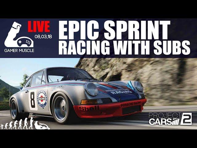 PROJECT CARS 2 - EPIC SPRINT RACING - WITH SUBS LIVE   GAMER MUSCLE VIDEOS 