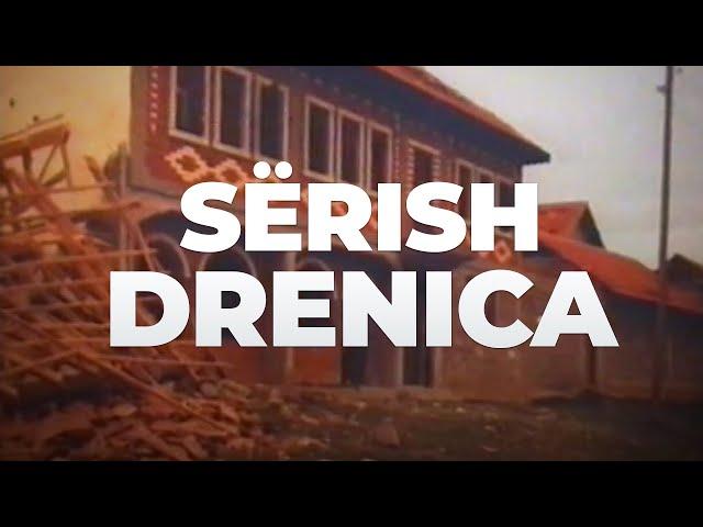 DOKUMENTARI SËRISH DRENICA