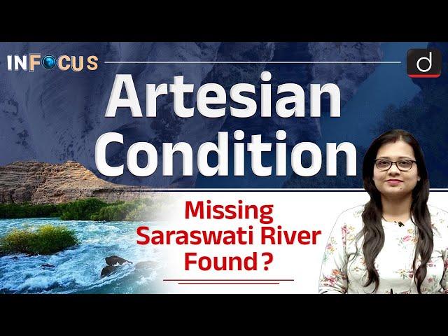 What is ‘Artesian Condition’| Saraswati River | InFocus | UPSC | Drishti IAS  English