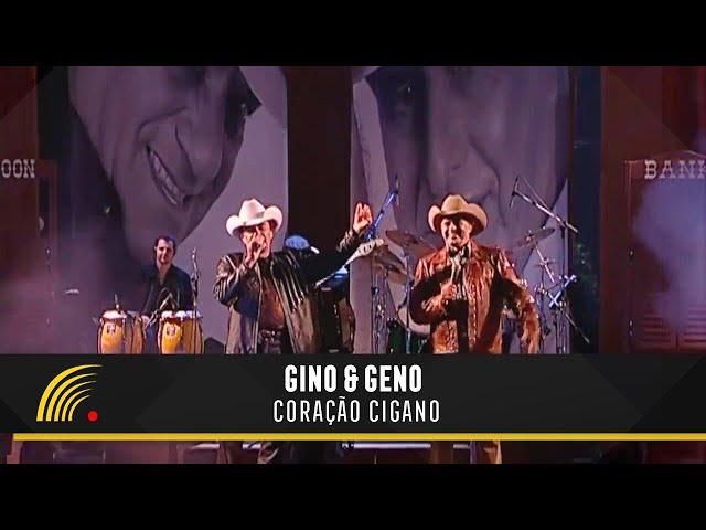 Gino & Geno - Coração Cigano (Ao Vivo)(Vídeo Oficial)