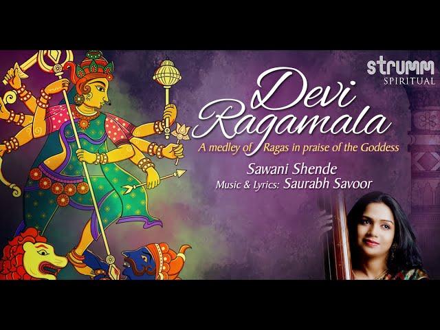 Devi Ragamala I Sawani Shende I A medley of Ragas in praise of the Goddess