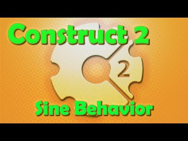 Construct 2 Tutorial - The Sine Behavior