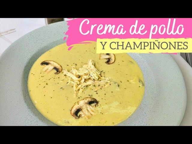 Crema de pollo y champiñones  Súper cremosita y deliciosa!!