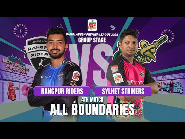 All Boundaries / Sylhet Strikers vs Rangpur Riders / 4th Match / BPL 2025