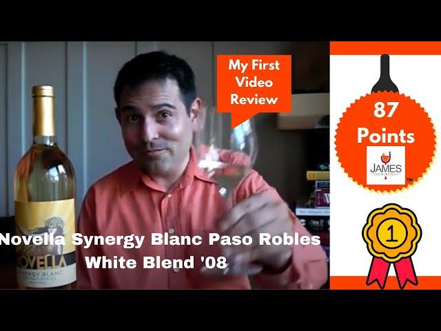 Novella Synergy Blanc Paso Robles White Blend - '08  - 87 Points (MY FIRST VIDEO REVIEW)