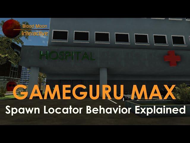 GameGuru Max Tutorial - Spawn Locator Behavior Explained