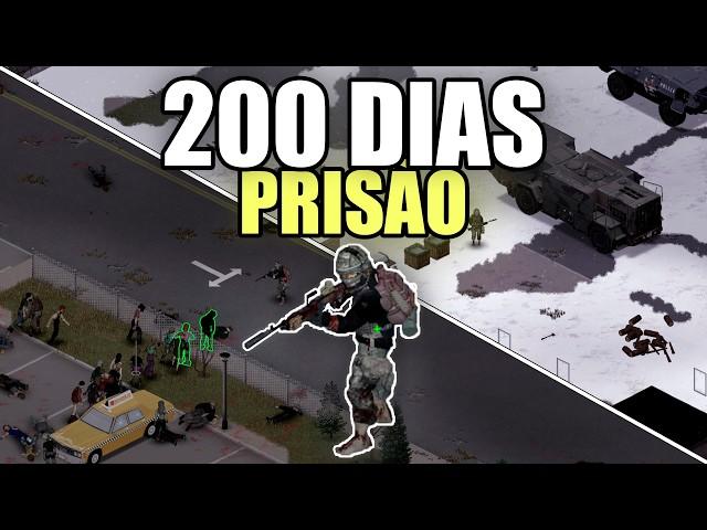 Sobrevivi por 200 Dias na PRISÃO do Project Zomboid?