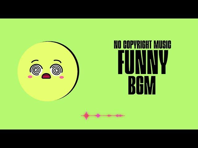 Funny BGM || No Copyright Music  || Comedy BGM & Funny Sound (NCS)