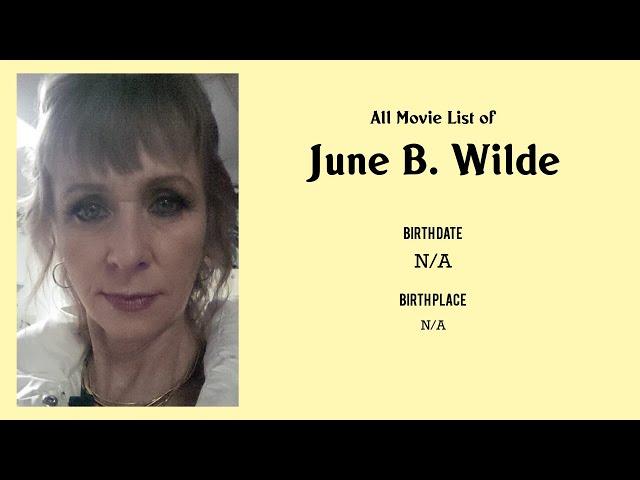 June B. Wilde Movies list June B. Wilde| Filmography of June B. Wilde