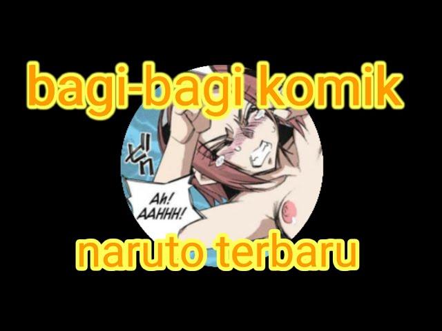 Bagi-bagi komik naruto terbaru | komik dewasa