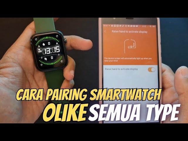 CARA PAIRING SMARTWATCH OLIKE SEMUA TYPE