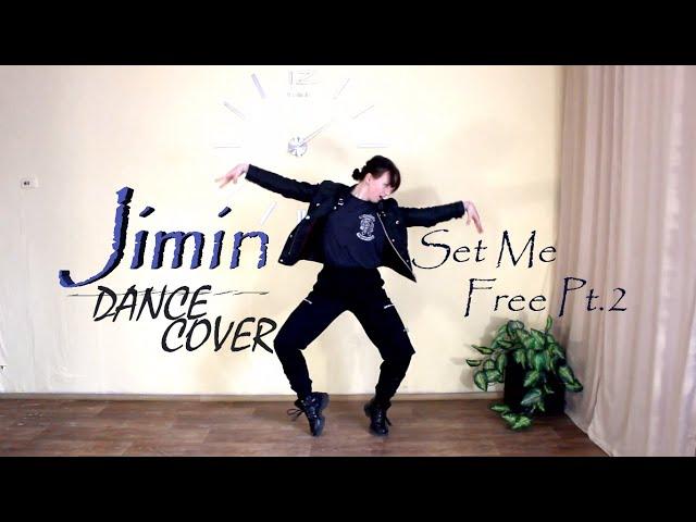 Jimin - 'Set Me Free Pt.2' dance cover