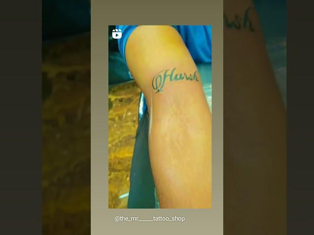 harsh name tattoo done by the mr sandy  insta id @themrtattooshop how it's guy's