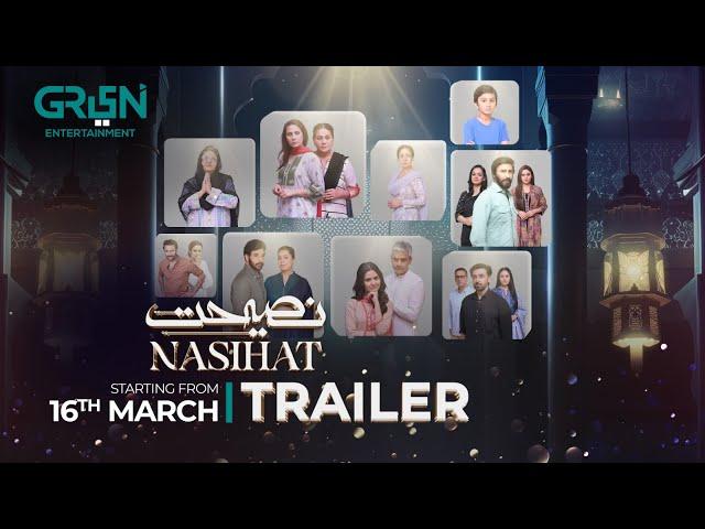 Nasihat Offical Trailer | New Pakistani Drama | Starting From 16 Mar Ramzan Special Series |Green TV