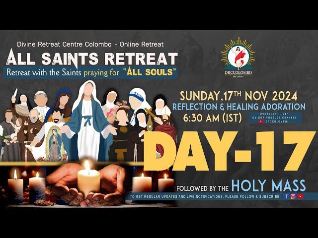 (LIVE) DAY - 17, All Saints Retreat; Praying for All Souls | Sunday | 17 Nov 2024 | DRCC