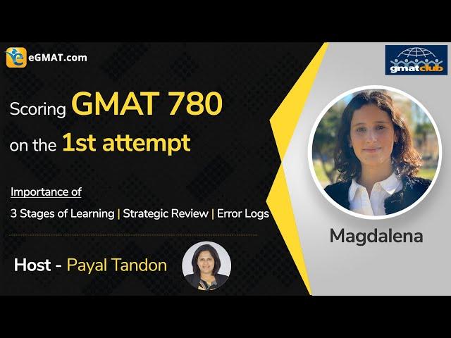 Scoring 780 on #GMAT in 1st Attempt - Magdalena's Journey | Study Plan to Breach 750 on the GMAT