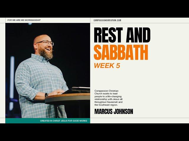 Good Work | Rest & Sabbath | Marcus Johnson