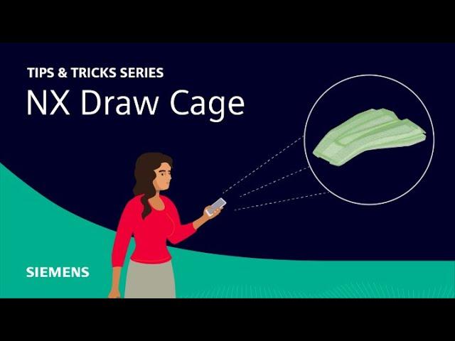 NX | Tips and Tricks | Draw Cage