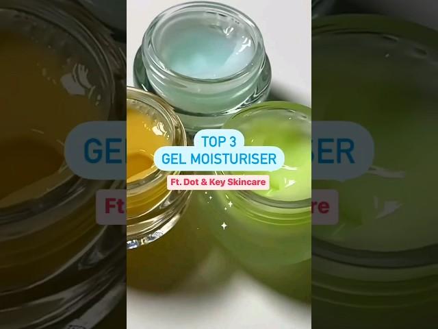 Top 3 Gel Moisturizer-Dot & Key Skin Care#shorts#dotandkey#moisturizer#youtubeshorts#skincare