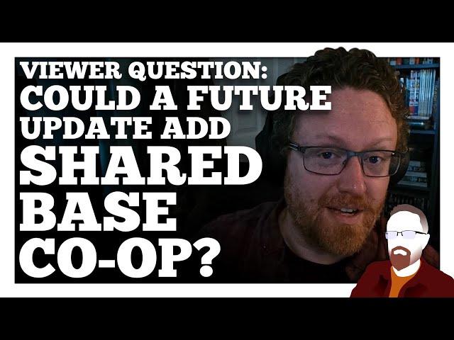 Could We Add SHARED BASE CO-OP to State of Decay 2? — Viewer Question