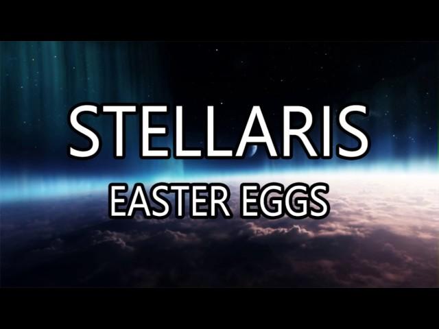 STELLARIS - EASTER EGGS