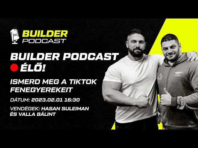 Builder Podcast ÉLŐ - Hasan Suleiman és Valla Bálint