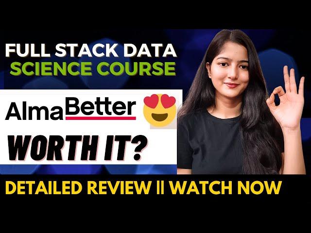 AlmaBetter Data Science Course Review 2024- Best Data Science Course in India!