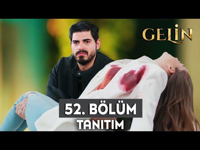 Gelin Dizisi 52. Bölüm Fragmanı | Hançer'e Son Veda!