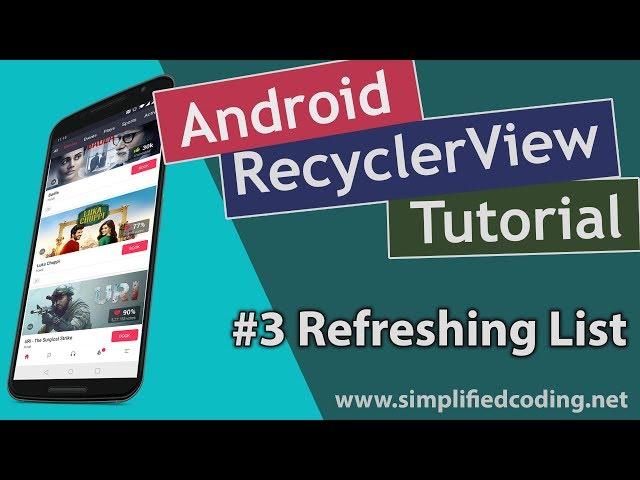 #3 Android RecyclerView Tutorial - SwipeRefreshLayout