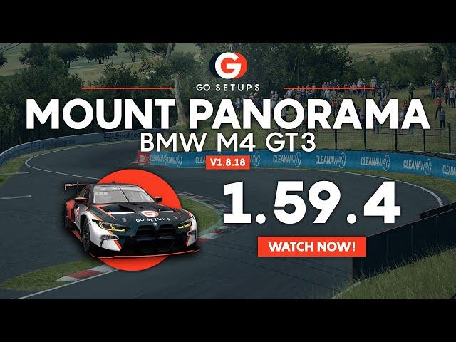 Mount Panorama 1.59.4 - BMW M4 GT3 - GO Setups | ACC 1.8.18