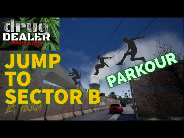 How to Jump Across to Sector B Parkour | Drug Dealer Simulator | Tips & Tricks