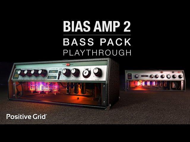 BIAS AMP 2 Bass Pack Playthrough | Positive Grid