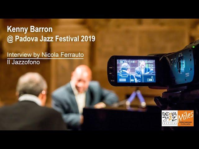 Kenny Barron @ Padova Jazz Festival 2019 -  Interview by Nicola Ferrauto - The Very Thought of You