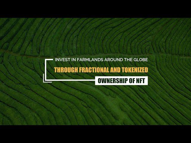 Buy & sell fractional farmlands through tokenized and fractional NFT ownership