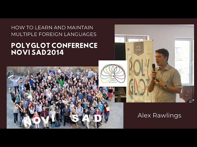 Alex Rawlings - How to learn and maintain multiple foreign languages