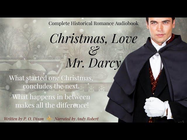 Christmas, Love and Mr. Darcy: A Christmastime Complete Regency Romance Audiobook