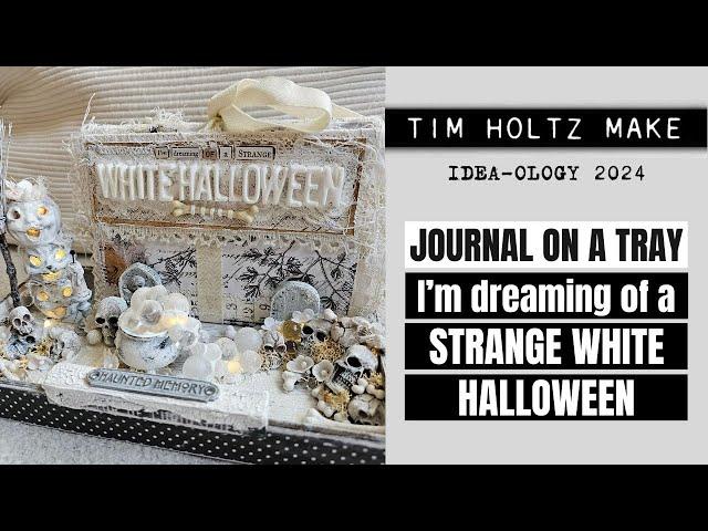 journal on a tray! I'm dreaming of a strange white Halloween! [idea-ology Halloween 2024]