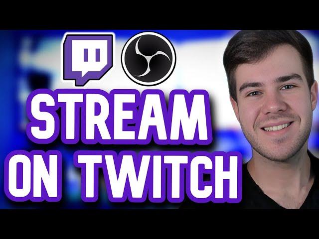 How To Stream On Twitch (PC 2024 Tutorial)