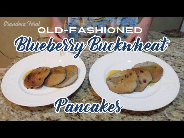 Old-Fashioned Blueberry Buckwheat Pancakes Recipe
