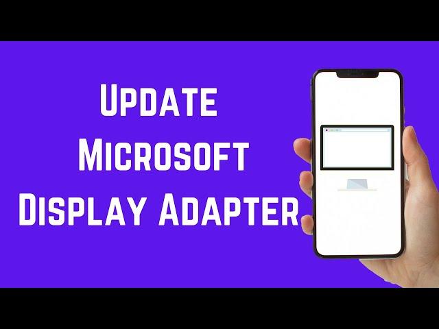 How to Update Microsoft Basic Display Adapter In Windows 11 10 Tutorial