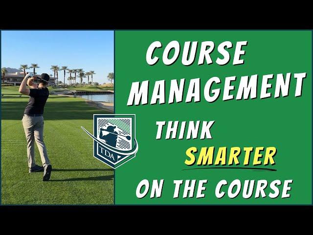 COURSE MANAGEMENT - THINK SMARTER ON THE GOLF COURSE